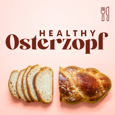05. April: Healthy Osterzopf