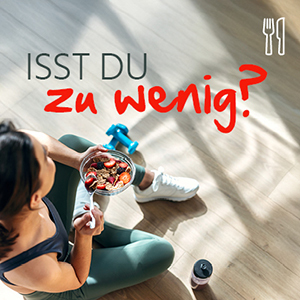 Isst du zu wenig?